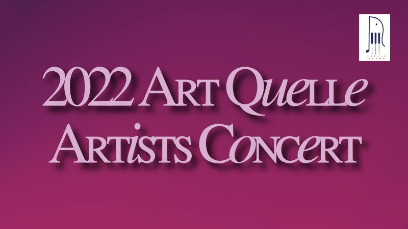2022 Art Quelle Artists Concert